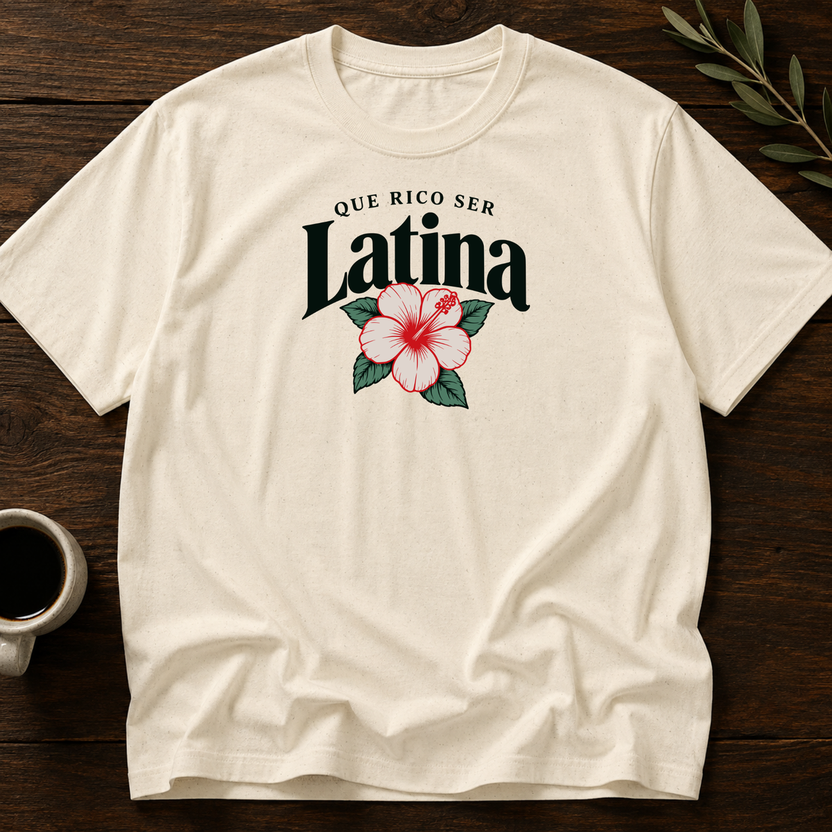 Que Rico Ser Latina T-Shirt – Natural – Wear Your Heart