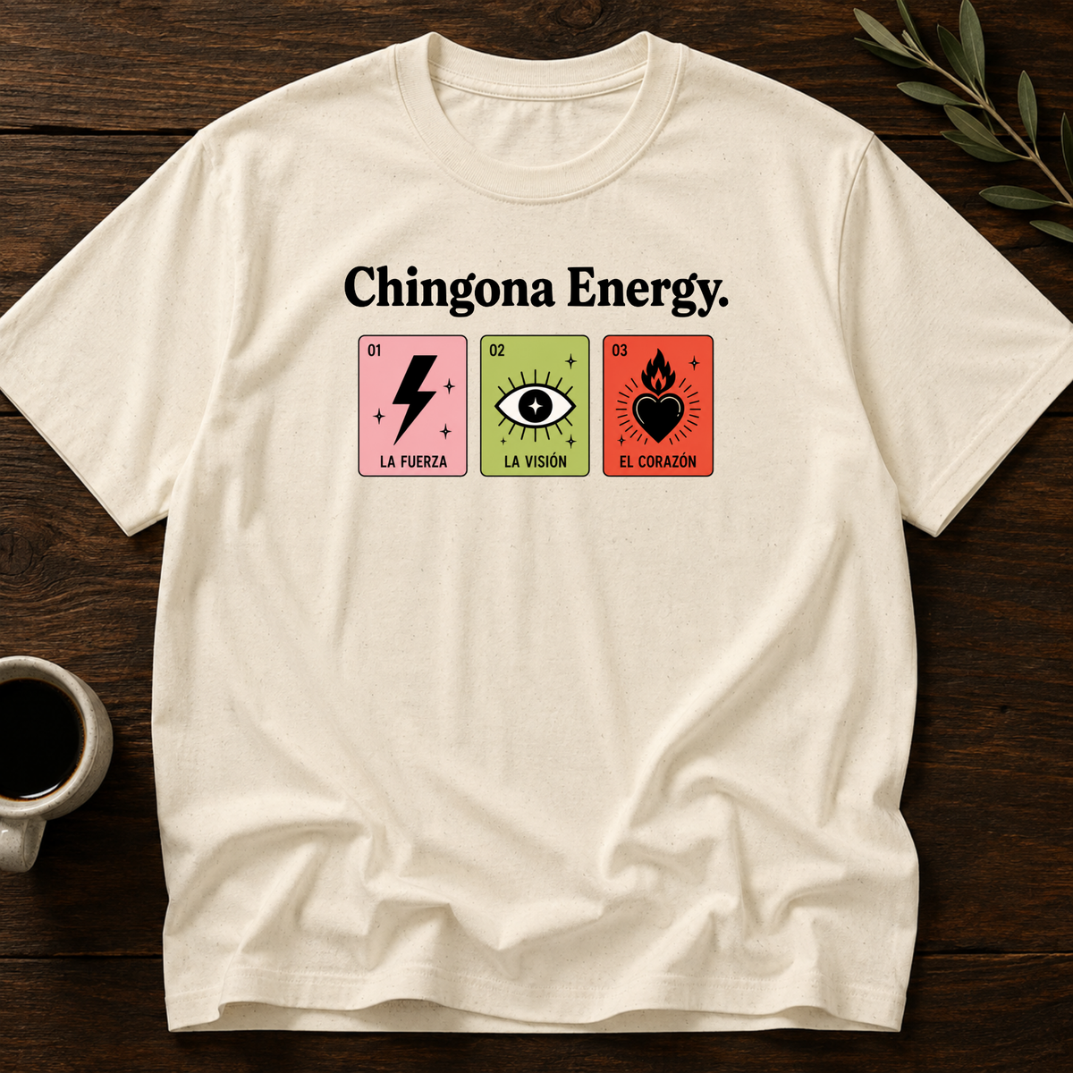 Chingona Energy T-Shirt – Natural – Wear Your Heart
