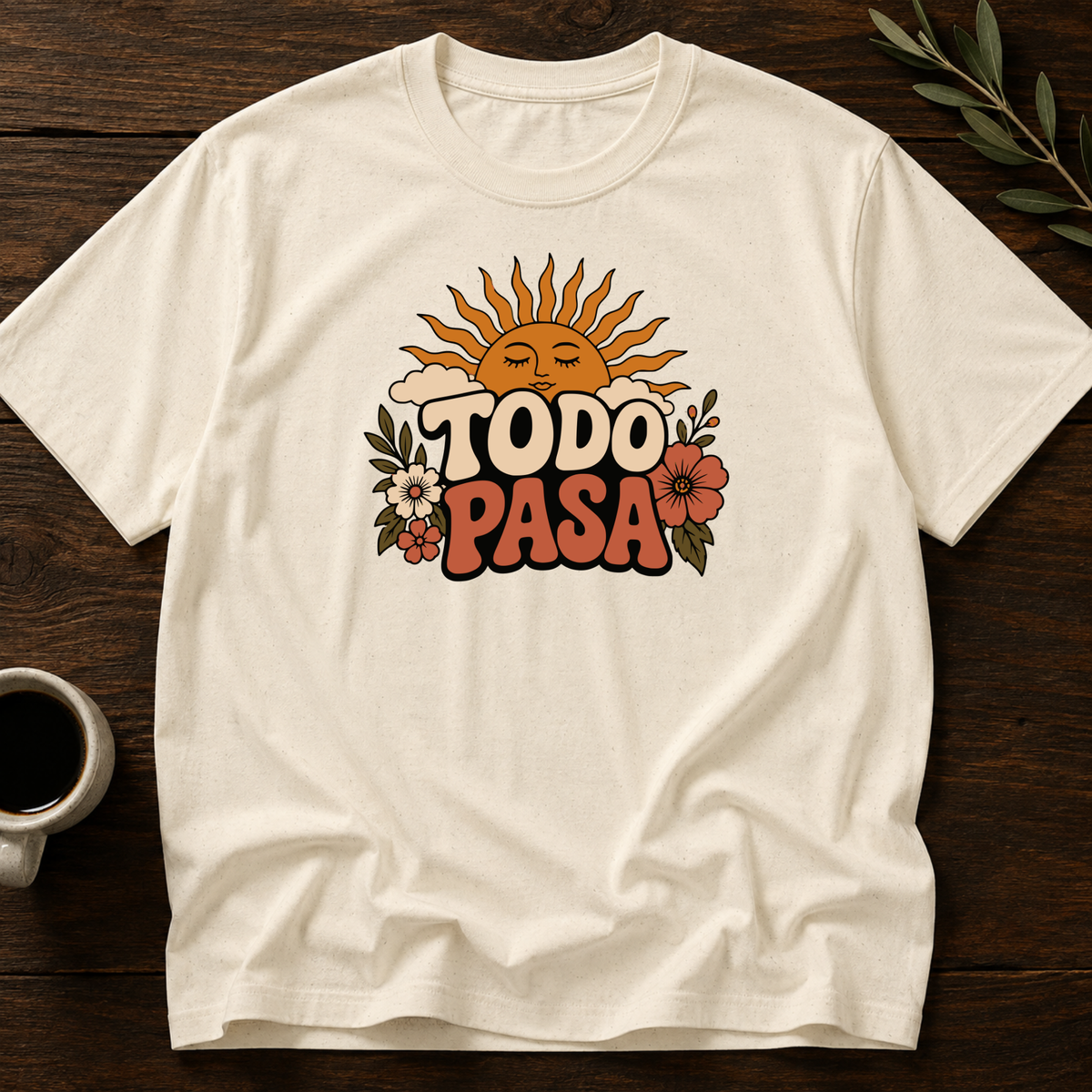Todo Pasa Mood T-Shirt – Natural – Wear Your Heart