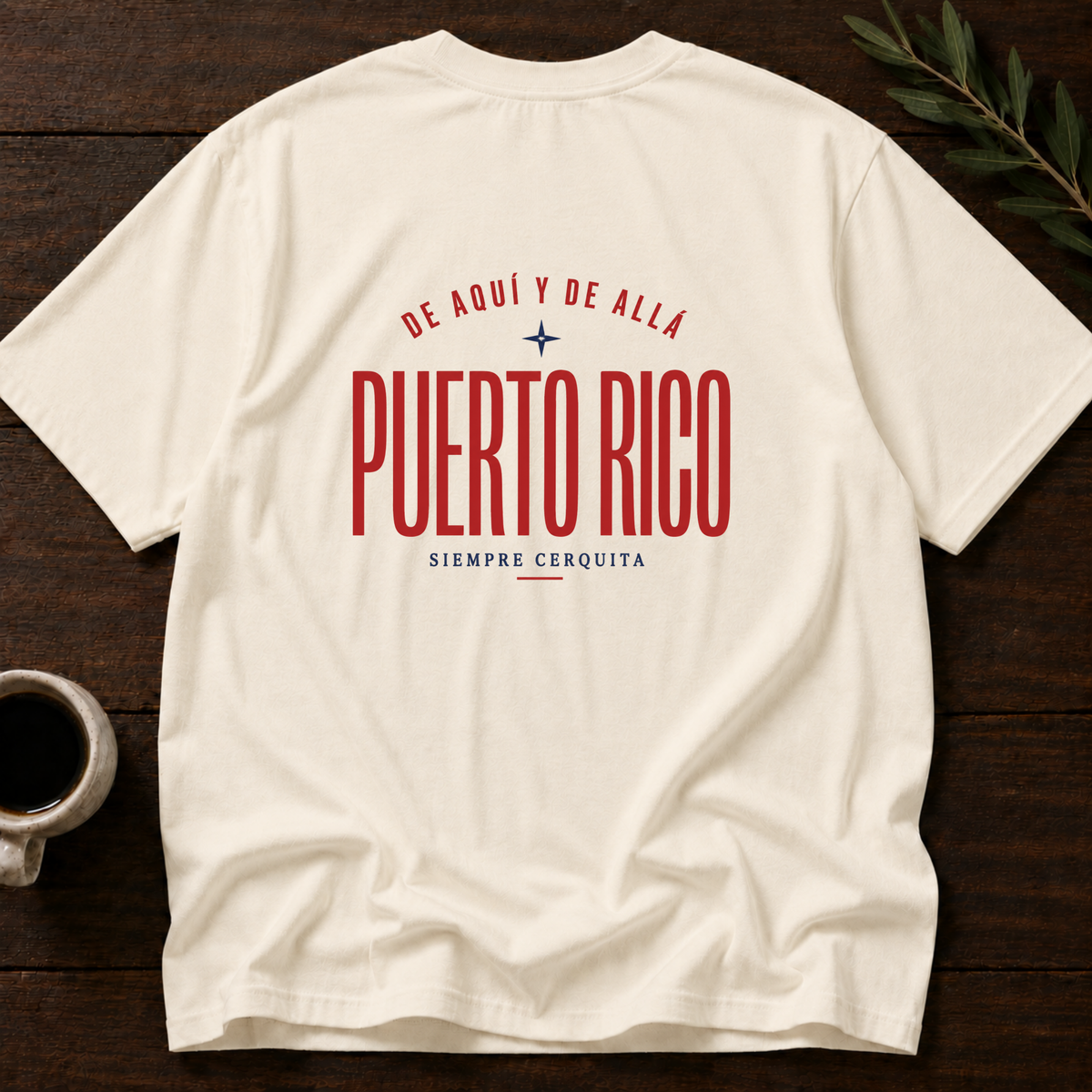 Puerto Rico - Siempre Cerquita T-Shirt – Natural Back – Wear Your Heart