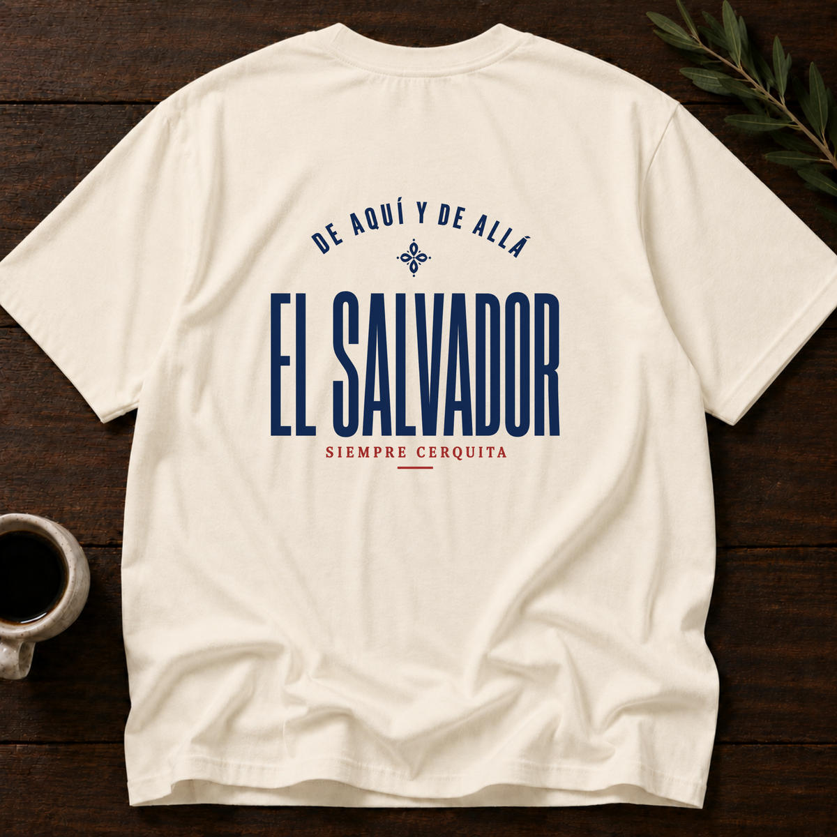 El Salvador - Siempre Cerquita T-Shirt – Natural Back – Wear Your Heart