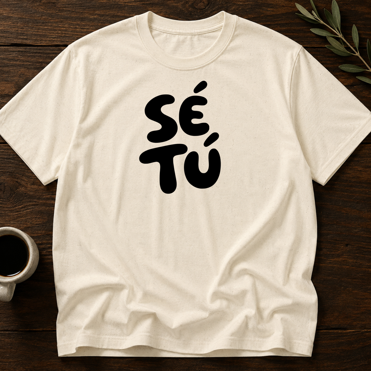 Sé Tú T-Shirt – Natural – Wear Your Heart