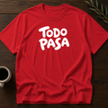 Todo Pasa. T-Shirt – Red – Wear Your Heart
