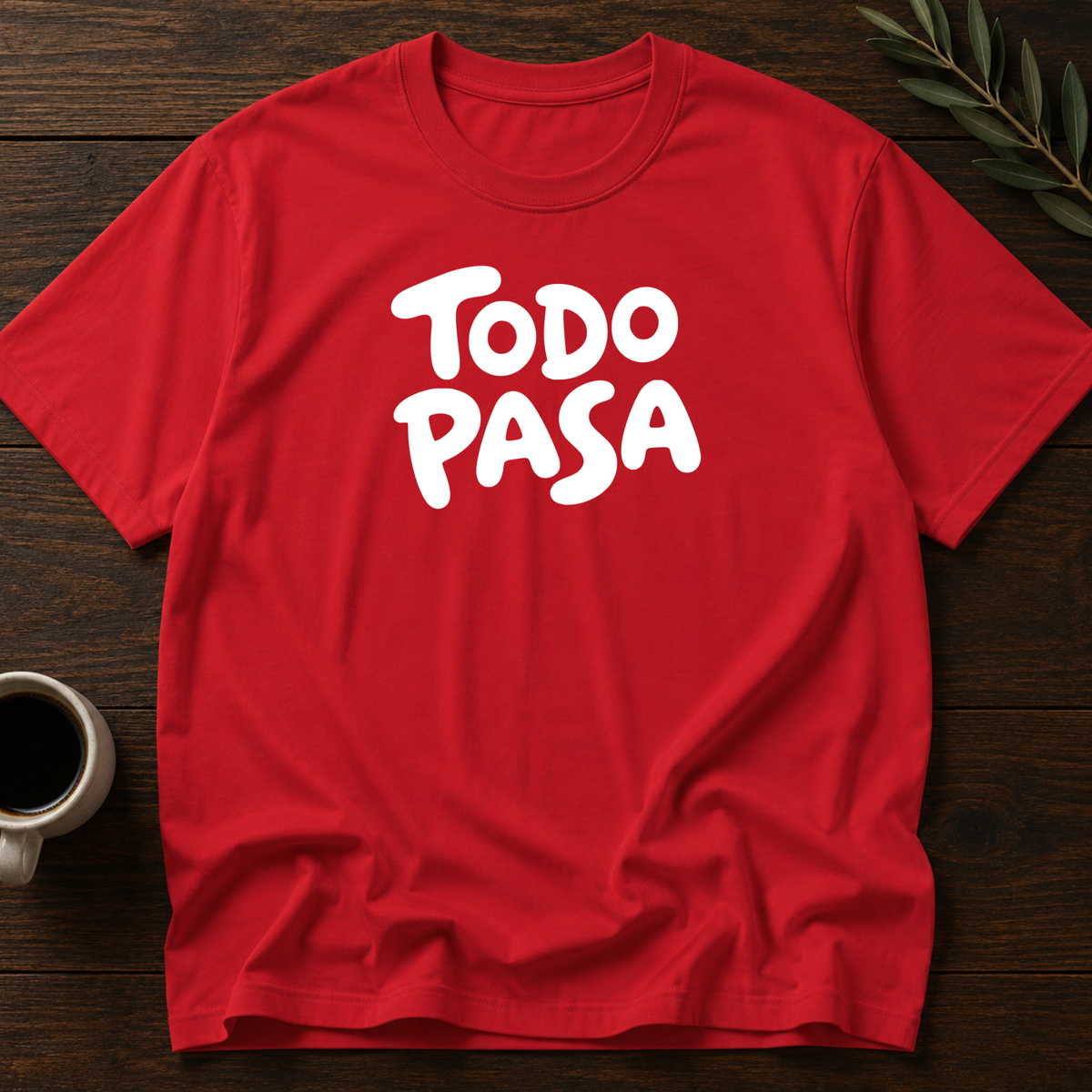 Todo Pasa. T-Shirt – Red – Wear Your Heart