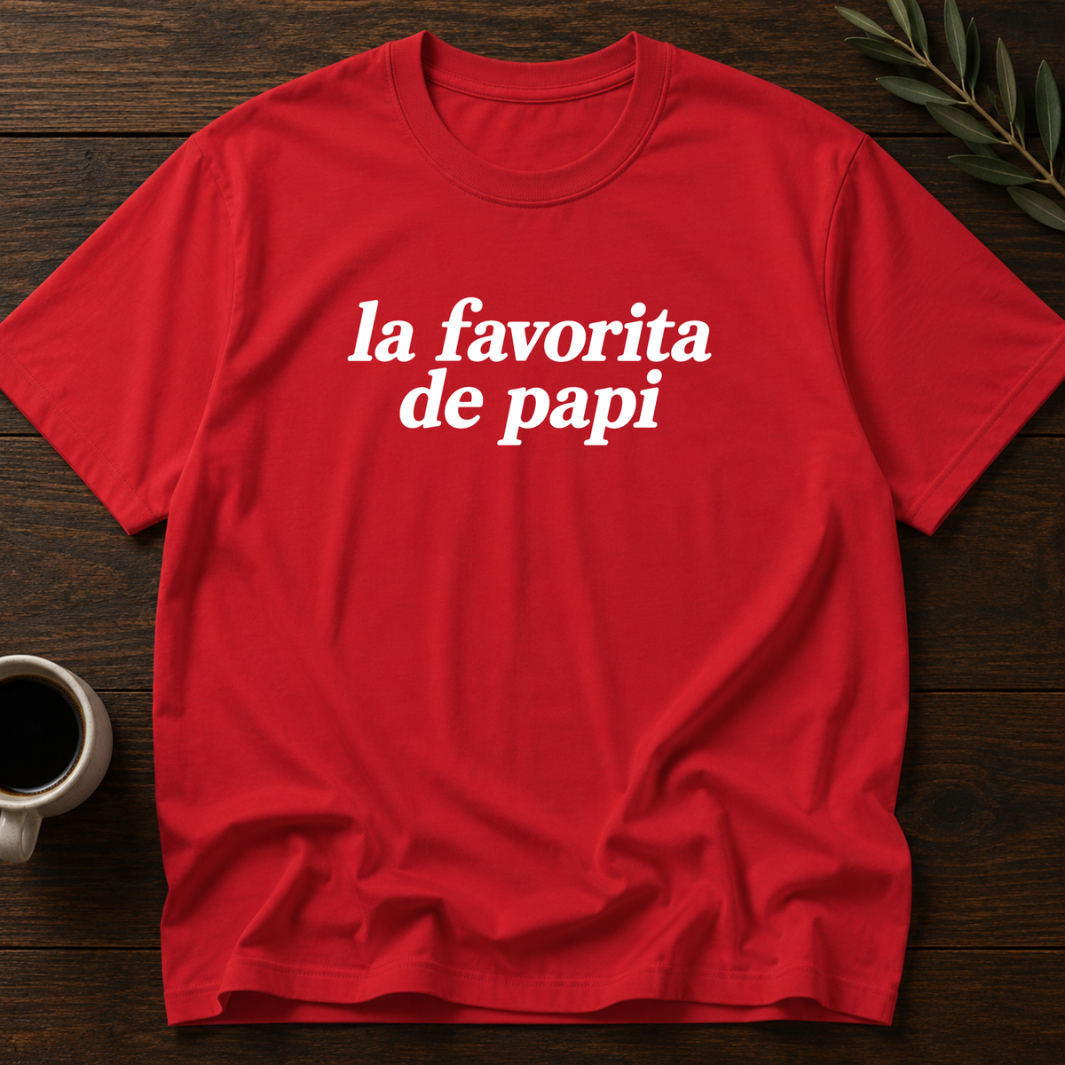 La Favorita De Papi T-Shirt – Red – Wear Your Heart