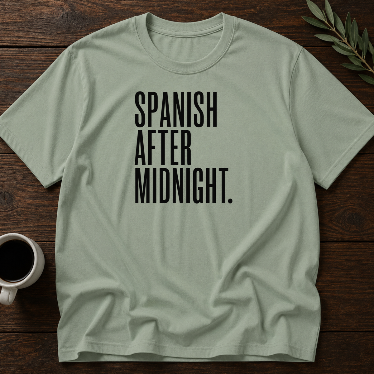 Spanish After Midnight T-Shirt – Sage – Wear Your Heart