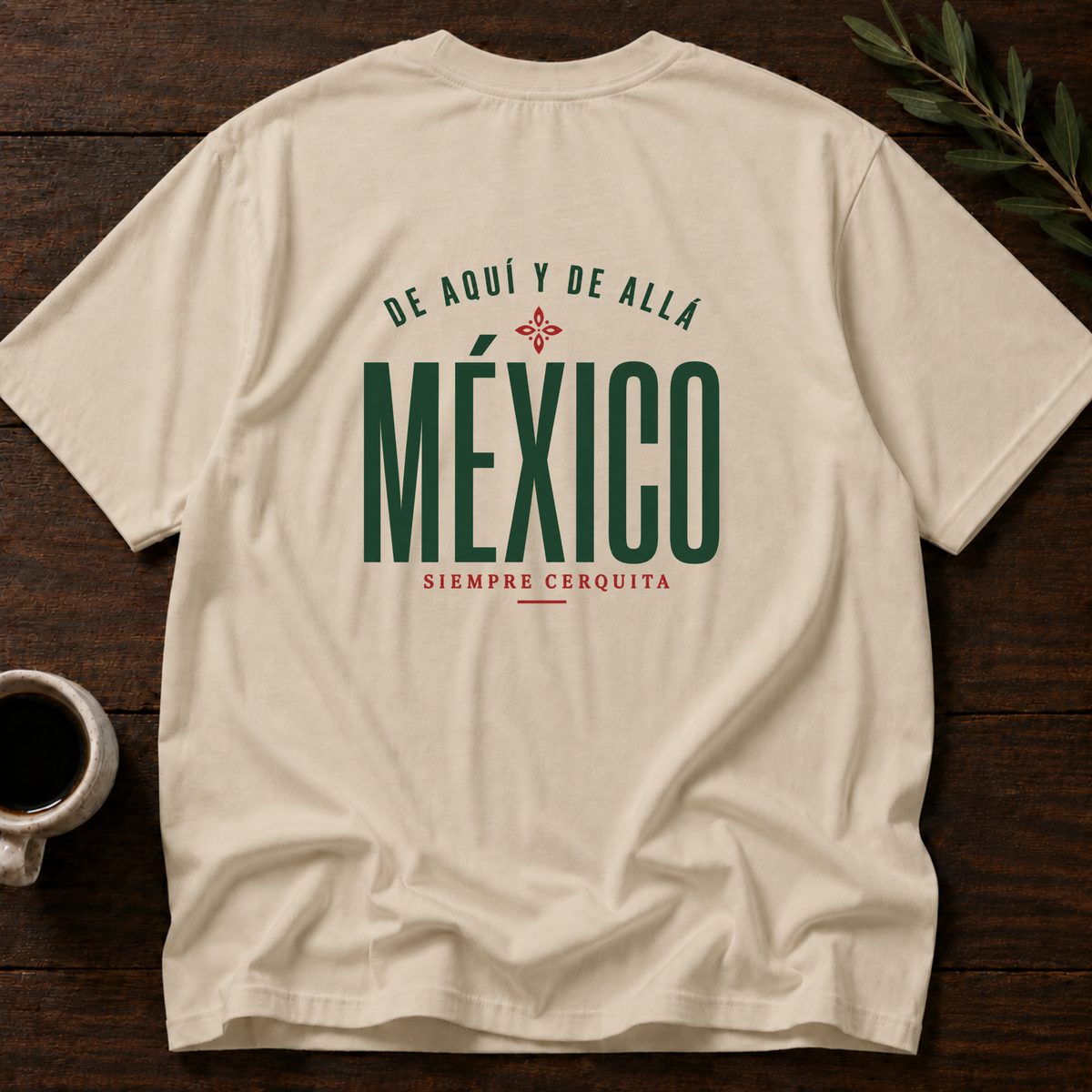 México - Siempre Cerquita T-Shirt – Sand Back – Wear Your Heart