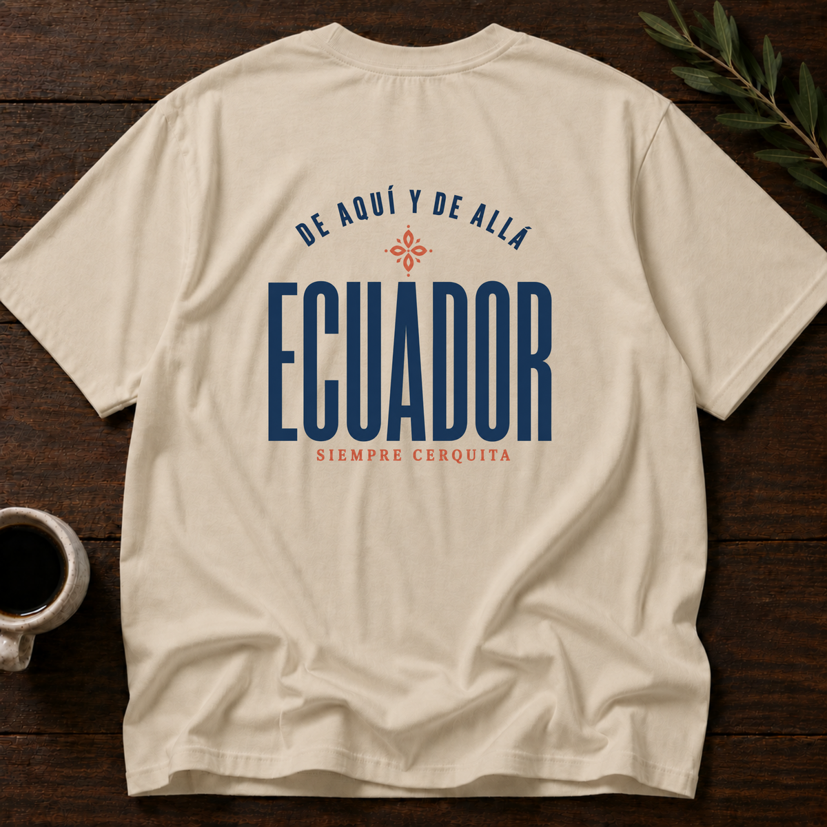 Ecuador - Siempre Cerquita T-Shirt – Sand Back – Wear Your Heart