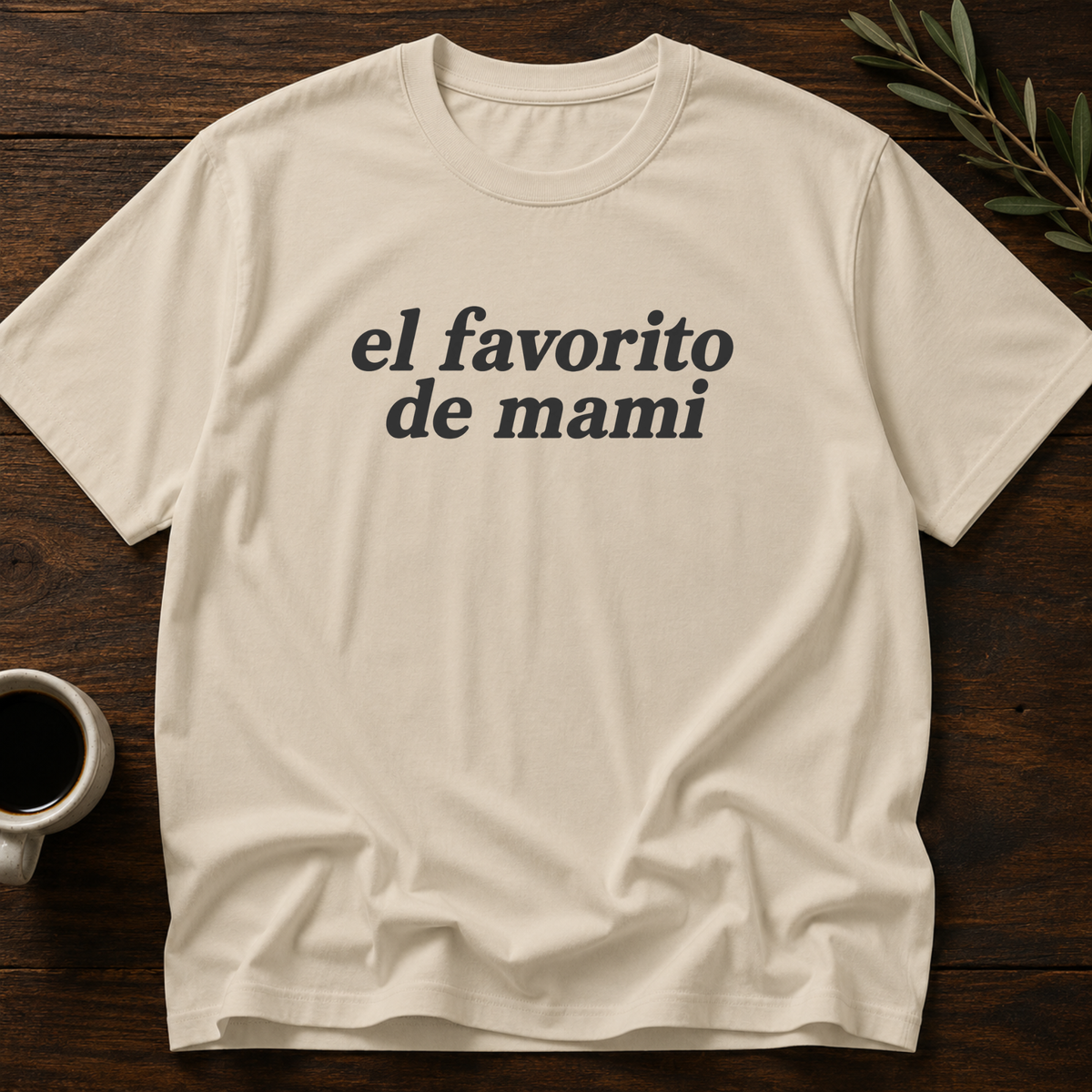 El Favorito De Mami T-Shirt – Sand – Wear Your Heart