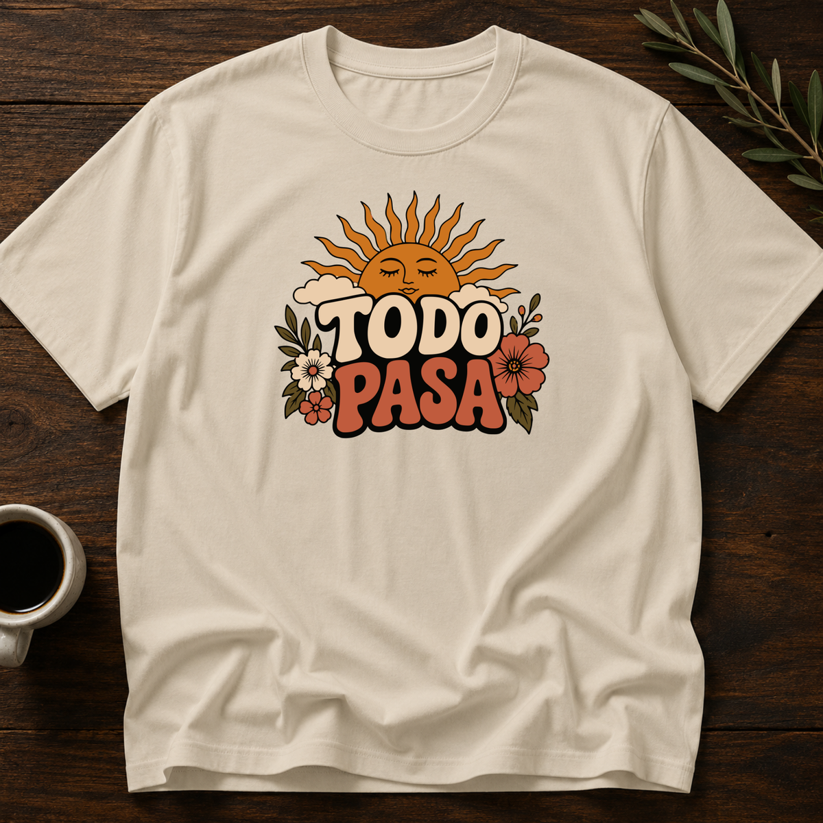 Todo Pasa Mood T-Shirt – Sand – Wear Your Heart