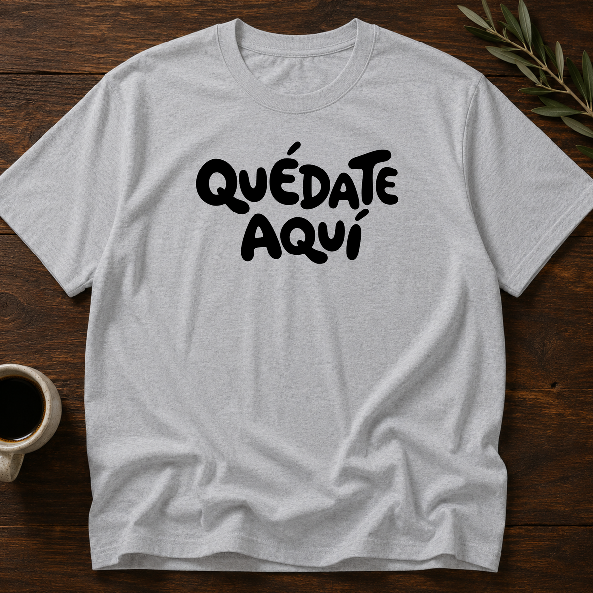 Quédate Aquí T-Shirt – Sport Gray – Wear Your Heart