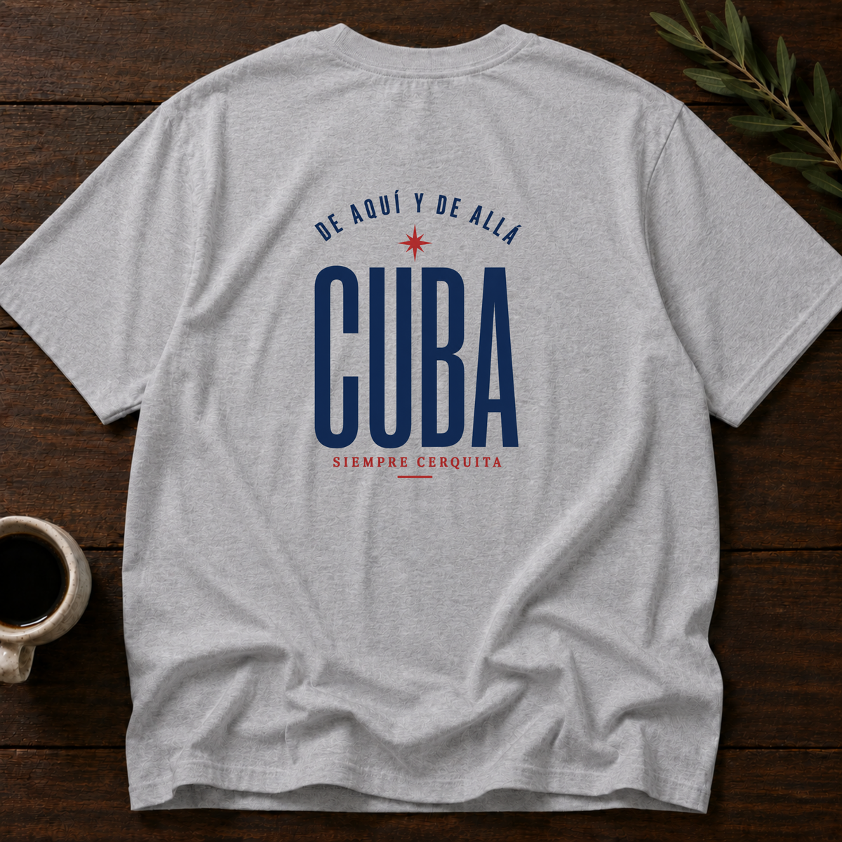 Cuba - Siempre Cerquita T-Shirt – Sport Grey Back – Wear Your Heart