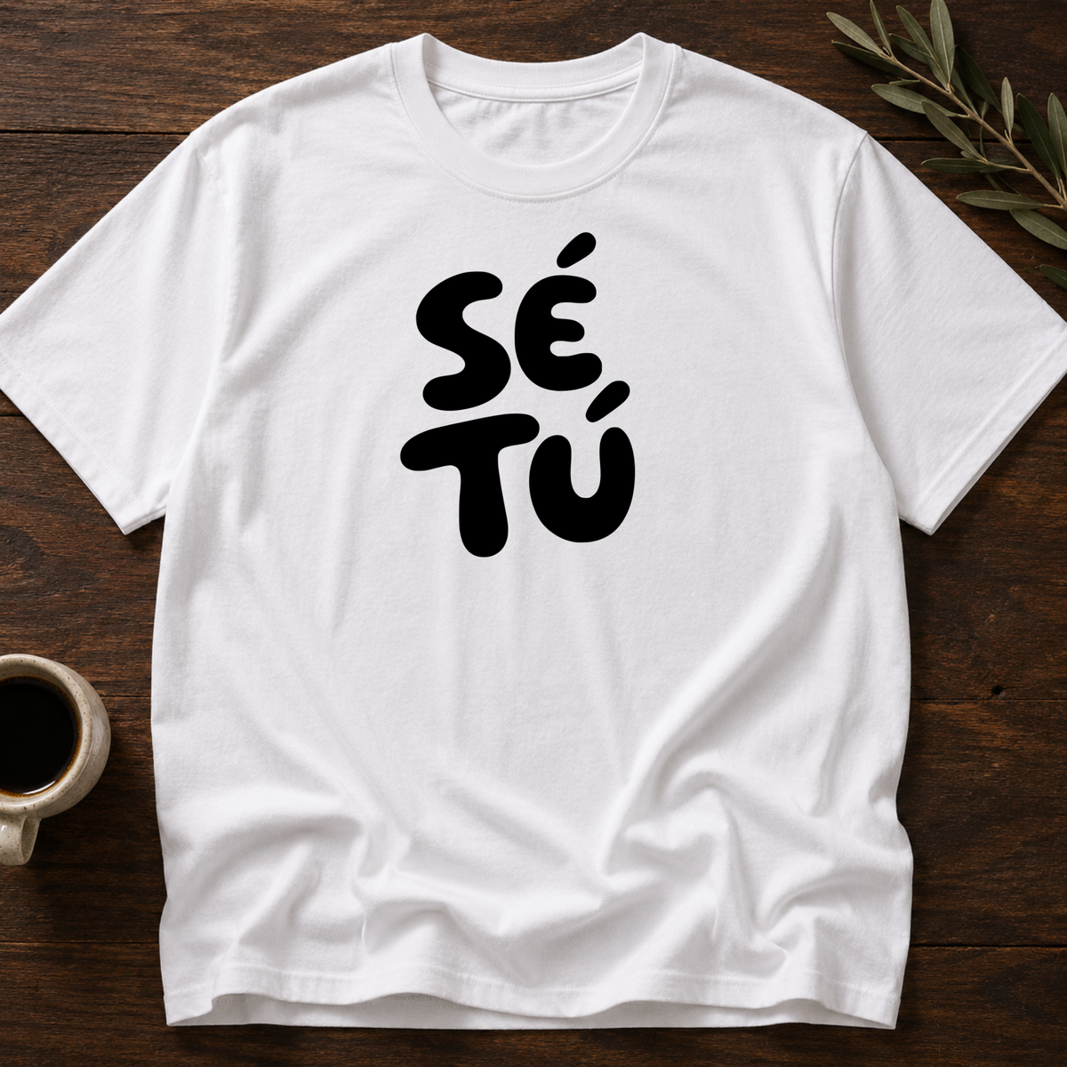 Sé Tú T-Shirt – White – Wear Your Heart