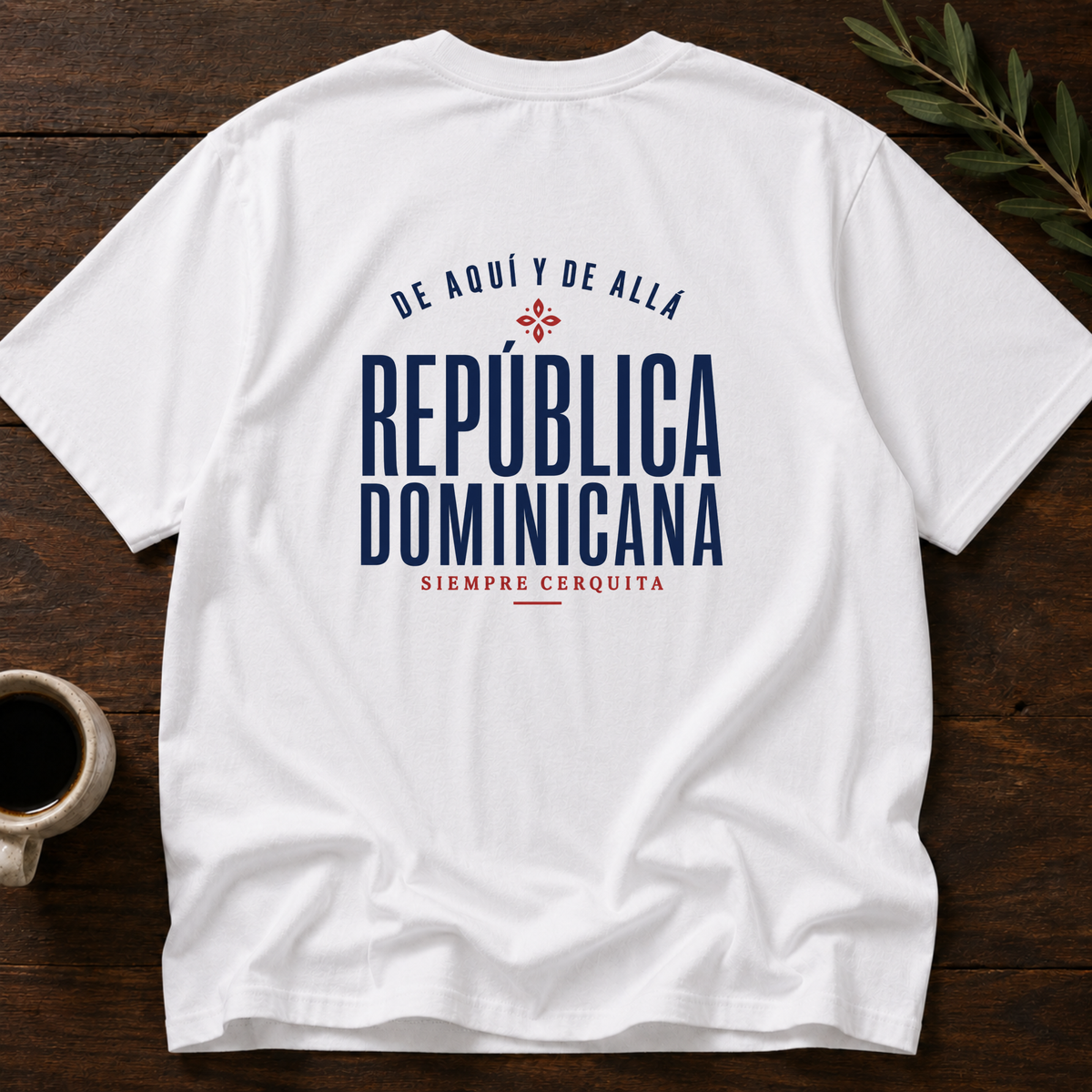 República Dominicana - Siempre Cerquita T-Shirt – White Back – Wear Your Heart