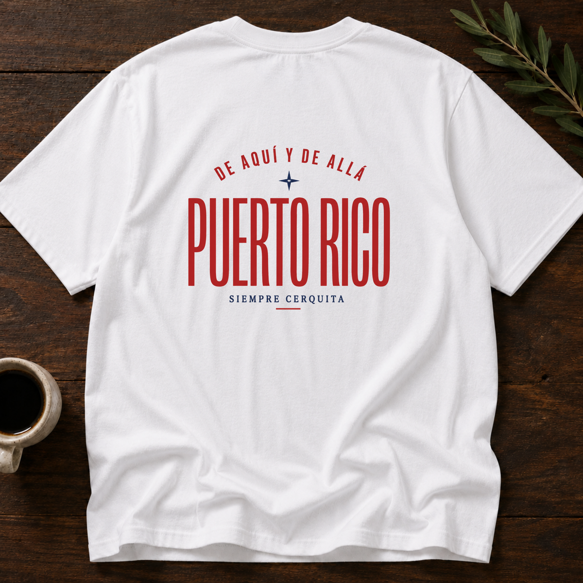 Puerto Rico - Siempre Cerquita T-Shirt – White Back – Wear Your Heart