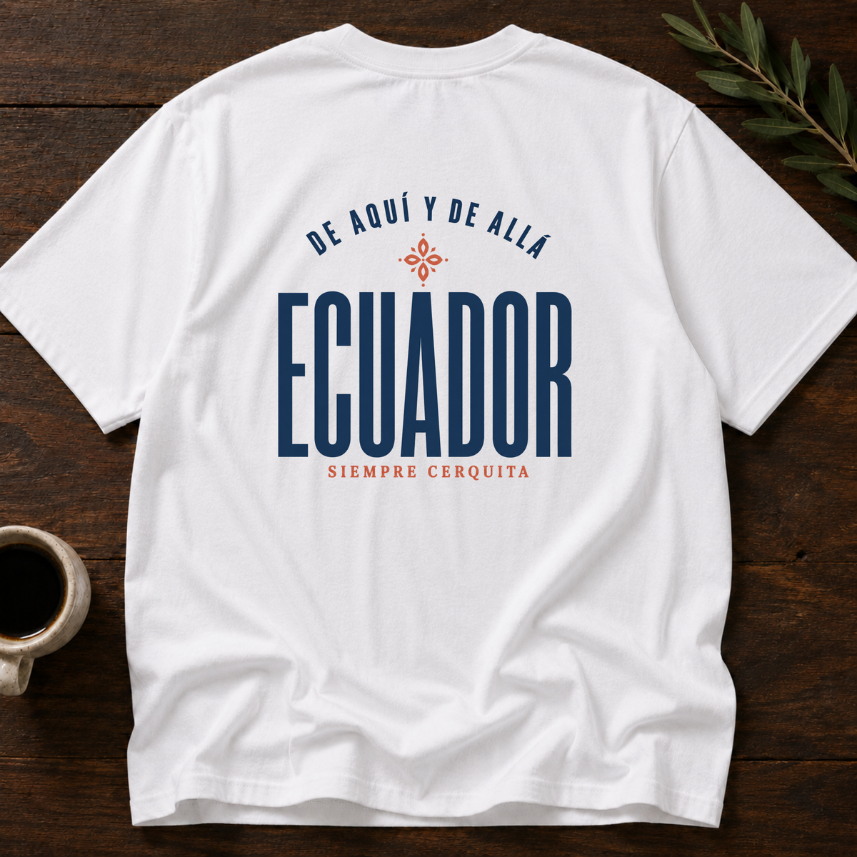 Ecuador - Siempre Cerquita T-Shirt – White Back – Wear Your Heart