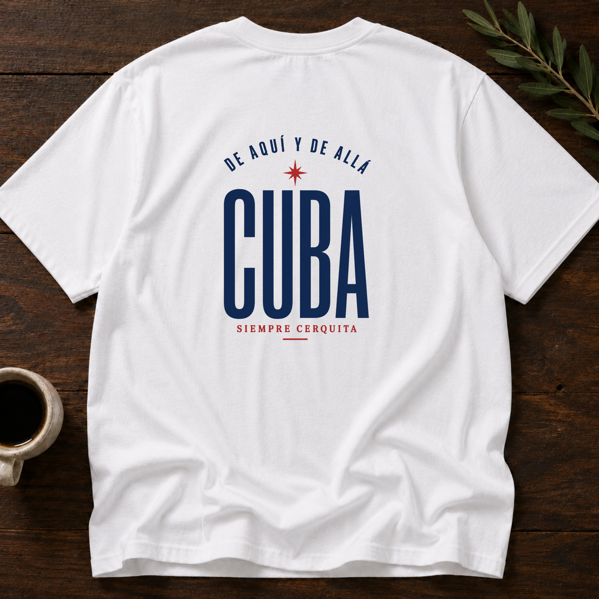 Cuba - Siempre Cerquita T-Shirt – White Back – Wear Your Heart