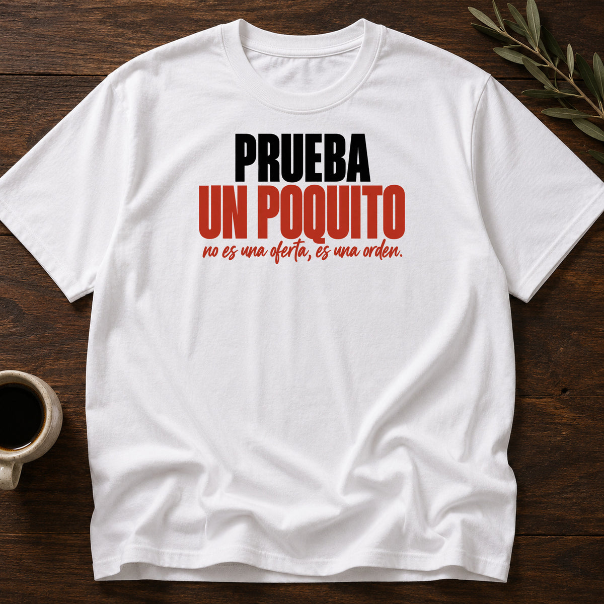 PRUEBA UN POQUITO T-SHIRT - White [prueba-un-poquito-t-shirt]